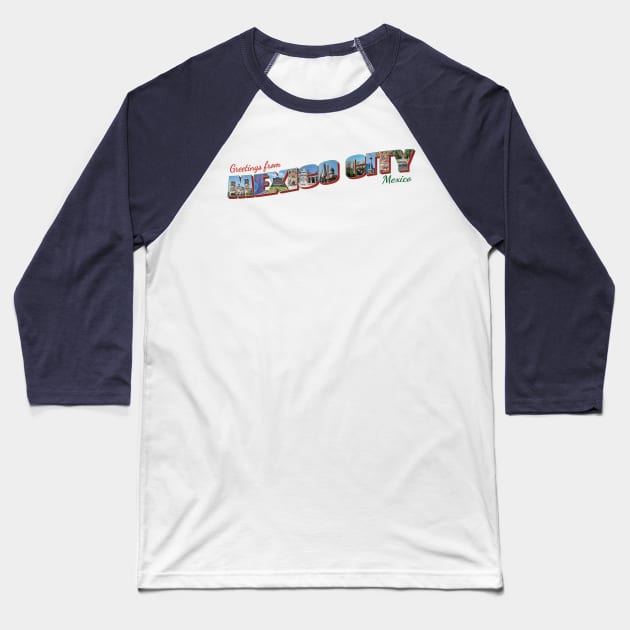 Greetings from Mexico City in Mexico Vintage style retro souvenir Baseball T-Shirt by DesignerPropo